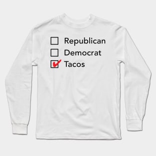 Republican Democrat Tacos Long Sleeve T-Shirt